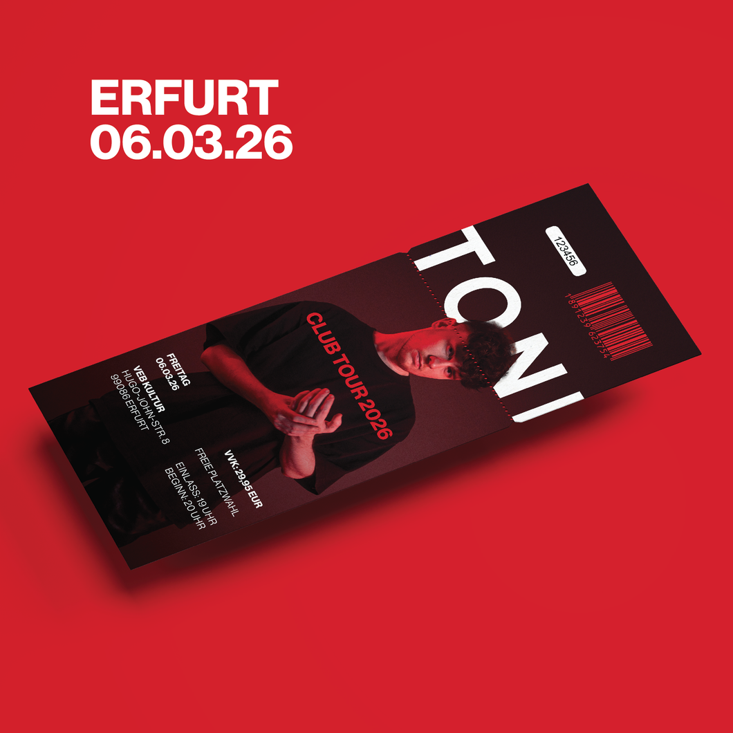 Ticket: TONI // 06.03.2026 Erfurt